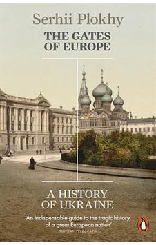 The Gates of Europe: A History of Ukraine 9780141980614 The Gates of Europe: A History of Ukraine 9780141980614