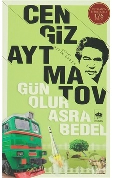 Gün Olur Asra Bedel - Cengiz Aytmatov - Ötüken Yayınevi Gün Olur Asra Bedel - Cengiz Aytmatov - Ötüken Yayınevi