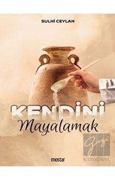 Kendini Mayalamak - Sulhi Ceylan - Mostar