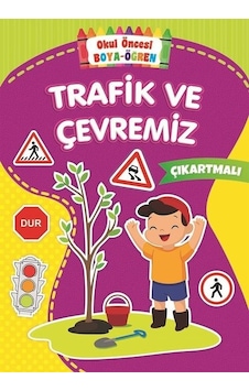Trafik ve Çevremiz-Okul Öncesi Boya Öğren- Beyaz Balina Yayınları Trafik ve Çevremiz-Okul Öncesi Boya Öğren- Beyaz Balina Yayınları