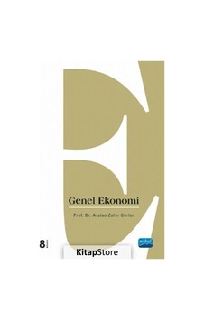 Genel Ekonomi - Arslan Zafer Gürler - Nobel Akademik Yayıncılık Genel Ekonomi - Arslan Zafer Gürler - Nobel Akademik Yayıncılık