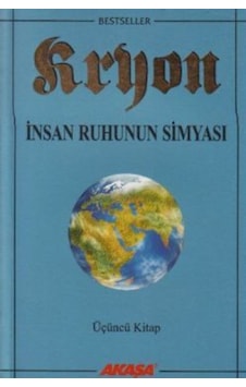 Kryon: 3. Kitap İnsan Ruhunun Simyası Kitabı - Lee Carroll - Akaşa Yayınları