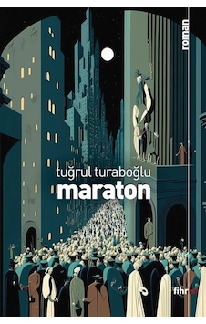 Maraton - Tuğrul Turaboğlu - Fihrist Maraton - Tuğrul Turaboğlu - Fihrist