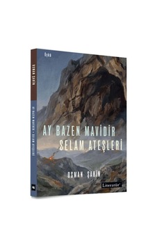 Ay Bazen Mavidir - Selam Ateşleri Ay Bazen Mavidir - Selam Ateşleri