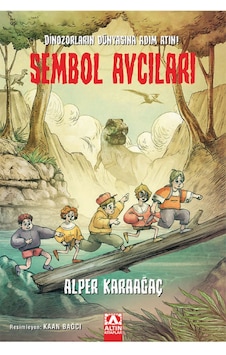 Sembol Avcıları - Dinozorların Dünyasına Adım Atın! - Alper Karaağaç - Altın Kitaplar Sembol Avcıları - Dinozorların Dünyasına Adım Atın! - Alper Karaağaç - Altın Kitaplar