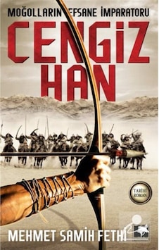 Moğolların Efsane İmparatoru Cengiz Han / Çınaraltı Yayınları / Mehmet Samih Fethi Moğolların Efsane İmparatoru Cengiz Han / Çınaraltı Yayınları / Mehmet Samih Fethi