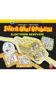 Sihirli Okul Otobüsü-Elektriğin Serüveni - Joanna Cole - Altın Kitaplar