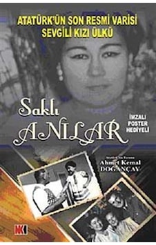 Saklı Anılar Atatürk'ün Son Resmi Varisi Sevgili Kızı Ülkü / A... Saklı Anılar Atatürk'ün Son Resmi Varisi Sevgili Kızı Ülkü / A...