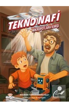 Tekno Nafi Mikropotlara Karşı / Asuman Türker Sadıkoğlu Tekno Nafi Mikropotlara Karşı / Asuman Türker Sadıkoğlu