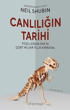 Canlılığın Tarihi  - Neil Shubin  - Domingo Yayınevi