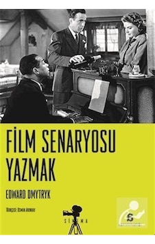 Film Senaryosu Yazmak - Edward Dmytryk - Agora Kitaplığı Film Senaryosu Yazmak - Edward Dmytryk - Agora Kitaplığı