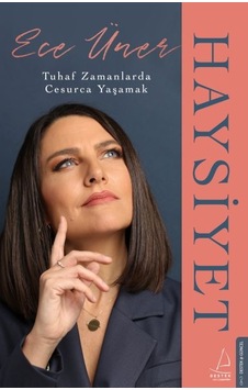 Haysiyet - Tuhaf Zamanlarda Cesurca Yaşamak