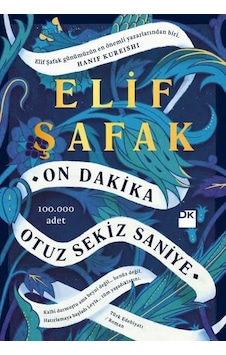 On Dakika Otuz Sekiz Saniye Elif Şafak Doğan Yayınları On Dakika Otuz Sekiz Saniye Elif Şafak Doğan Yayınları