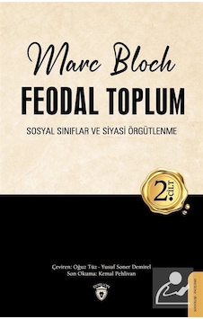 Feodal Toplum (2. Cilt) / Marc Bloch