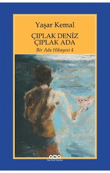 Bir Ada Hikayesi 4 Çıplak Deniz Çıplak Ada Bir Ada Hikayesi 4 Çıplak Deniz Çıplak Ada