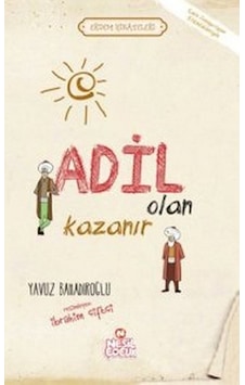 Adil Olan Kazanır -  Yavuz Bahadıroğlu -  Nesil Çocuk Yayınları