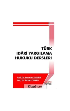 Türk İdari Yargılama Hukuku Dersleri - Ramazan Yıldırım - Astana Yayınları Türk İdari Yargılama Hukuku Dersleri - Ramazan Yıldırım - Astana Yayınları