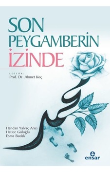 Son Peygamberin İzinde - Ensar Neşriyat Son Peygamberin İzinde - Ensar Neşriyat