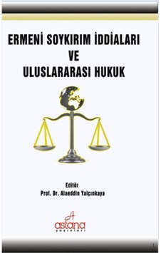 Ermeni Soykırım Iddiaları Ve Uluslararası Hukuk Ermeni Soykırım Iddiaları Ve Uluslararası Hukuk