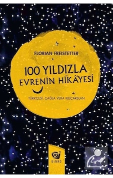 100 Yıldızla Evrenin Hikayesi / Florian Freistetter