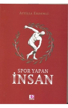 Spor Yapan İnsan - Attilla Erdemli - E Yayınları