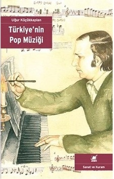 Türkiye'nin Pop Müziği - Uğur Küçükkaplan - Ayrıntı Yayınları Türkiye'nin Pop Müziği - Uğur Küçükkaplan - Ayrıntı Yayınları