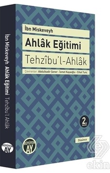 Tehzıbu'l  - Ahlak  - Ahlak Eğitimi  - İbn Miskeveyh  - Büyüyenay Yayınları
