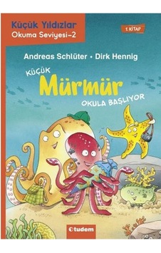 Küçük Mürmür Okula Başlıyor Rüdiger Bertram Tudem Yayınları Küçük Mürmür Okula Başlıyor Rüdiger Bertram Tudem Yayınları