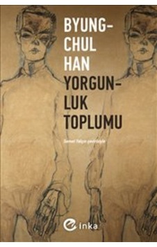 Yorgunluk Toplumu Citliinka Yayınları Byung-chul Han