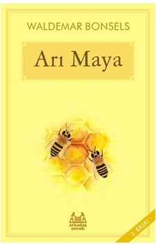 Arı Maya - Waldemar Bonsels - Arkadaş Yayıncılık Arı Maya - Waldemar Bonsels - Arkadaş Yayıncılık