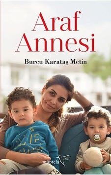 Araf Annesi - Burcu Karataş Metin - Müptela Yayınları