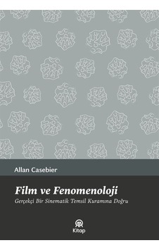 Film Ve Fenomenoloji / Allan Casebier Film Ve Fenomenoloji / Allan Casebier