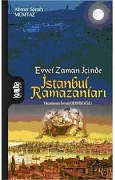 Evvel Zaman İçinde - İstanbul Ramazanları - Ahmet Semih Mümtaz - Kurtuba Evvel Zaman İçinde - İstanbul Ramazanları - Ahmet Semih Mümtaz - Kurtuba
