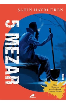 5 Mezar / Şahin Hayri Üren 5 Mezar / Şahin Hayri Üren