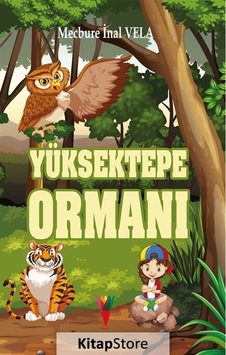 Yüksektepe Ormanı - Mecbure İnal Vela - Kırmızı Havuç Yayınları