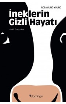 İneklerin Gizli Hayatı - Rosamund Young - Domingo Yayınevi