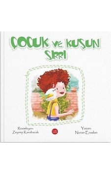 Çocuk Ve Kuşun Sırrı / Nuran Eraslan Çocuk Ve Kuşun Sırrı / Nuran Eraslan