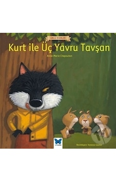 Kurt İle Üç Yavru Tavşan-Marie Chapouton.Anne Chapouton