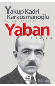 Yaban/Yakup Kadri Karaosmanoğlu Yaban/Yakup Kadri Karaosmanoğlu