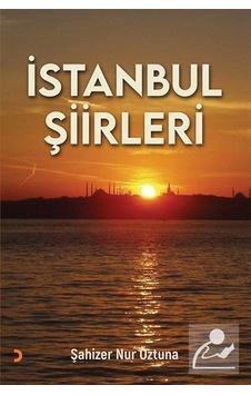 İstanbul Şiirleri - Şahizer Nur Öztuna - Cinius