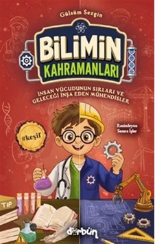 Bilimin Kahramanları / İnsan Vücudunun Sırları Ve Geleceği İnş... Bilimin Kahramanları / İnsan Vücudunun Sırları Ve Geleceği İnş...
