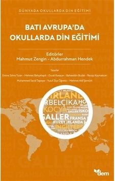 Batı Avrupa'da Okullarda Din Eğitimi - Dünyada Okullarda Din Eğitimi- Dem Yayınları Batı Avrupa'da Okullarda Din Eğitimi - Dünyada Okullarda Din Eğitimi- Dem Yayınları