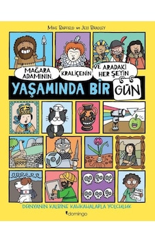 Mağara Adamının Kraliçenin ve Aradaki Her Şeyin Yaşamında Bir Gün - Jess Bradley - Domingo Yayınevi