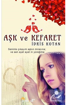 Aşk ve Kefaret / Idris Kotan