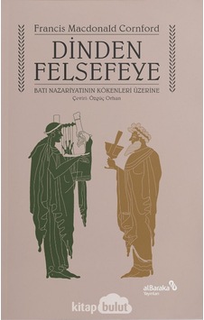 Dinden Felsefeye Batı Nazariyatının Kökenleri Üzerine Francis M 9786057493187 Dinden Felsefeye Batı Nazariyatının Kökenleri Üzerine Francis M 9786057493187