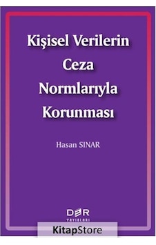 Kişisel Verilerin Ceza Normlarıyla Korunması - Hasan Sınar - Der Yayınları Kişisel Verilerin Ceza Normlarıyla Korunması - Hasan Sınar - Der Yayınları