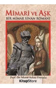Mimari ve Aşk - Murat Aykaç Erginöz - Arion Yayınevi Mimari ve Aşk - Murat Aykaç Erginöz - Arion Yayınevi