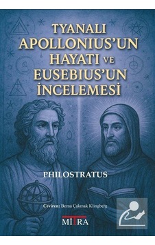 Tyanalı Apollonius'un Hayatı Ve Eusebius'un İncelemesi / Philo... Tyanalı Apollonius'un Hayatı Ve Eusebius'un İncelemesi / Philo...