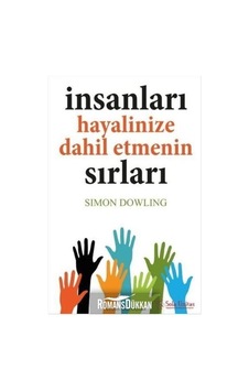 İnsanları Hayalinize Dahil Etmenin Sırları - Simon Dowling - Sola Unitas