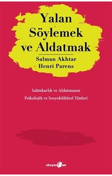 Yalan Söylemek Ve Aldatmak / Salman Akhtar Yalan Söylemek Ve Aldatmak / Salman Akhtar